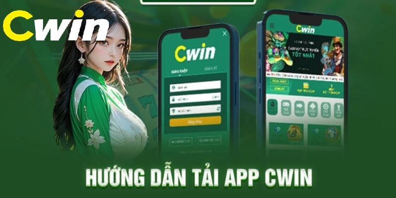 Lý do tải app Cwin