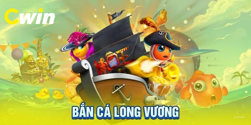 Thao tác truy cập Bắn cá long vương tại Cwin