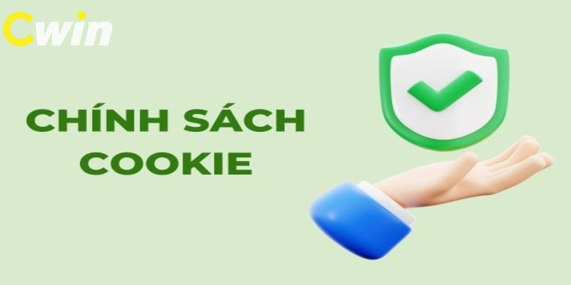 Một vài điều về chính sách cookie của nhà cái Cwin