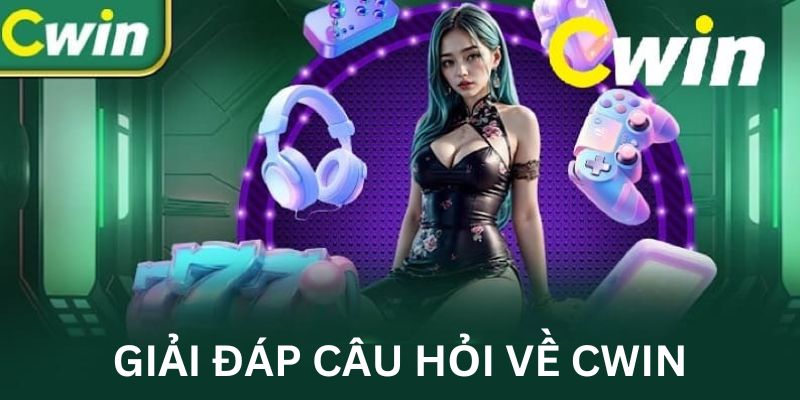 Hỗ trợ người dùng giải đáp câu hỏi CWIN